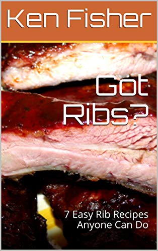 Got Ribs? 7 Easy Rib Recipes Anyone Can Do 1